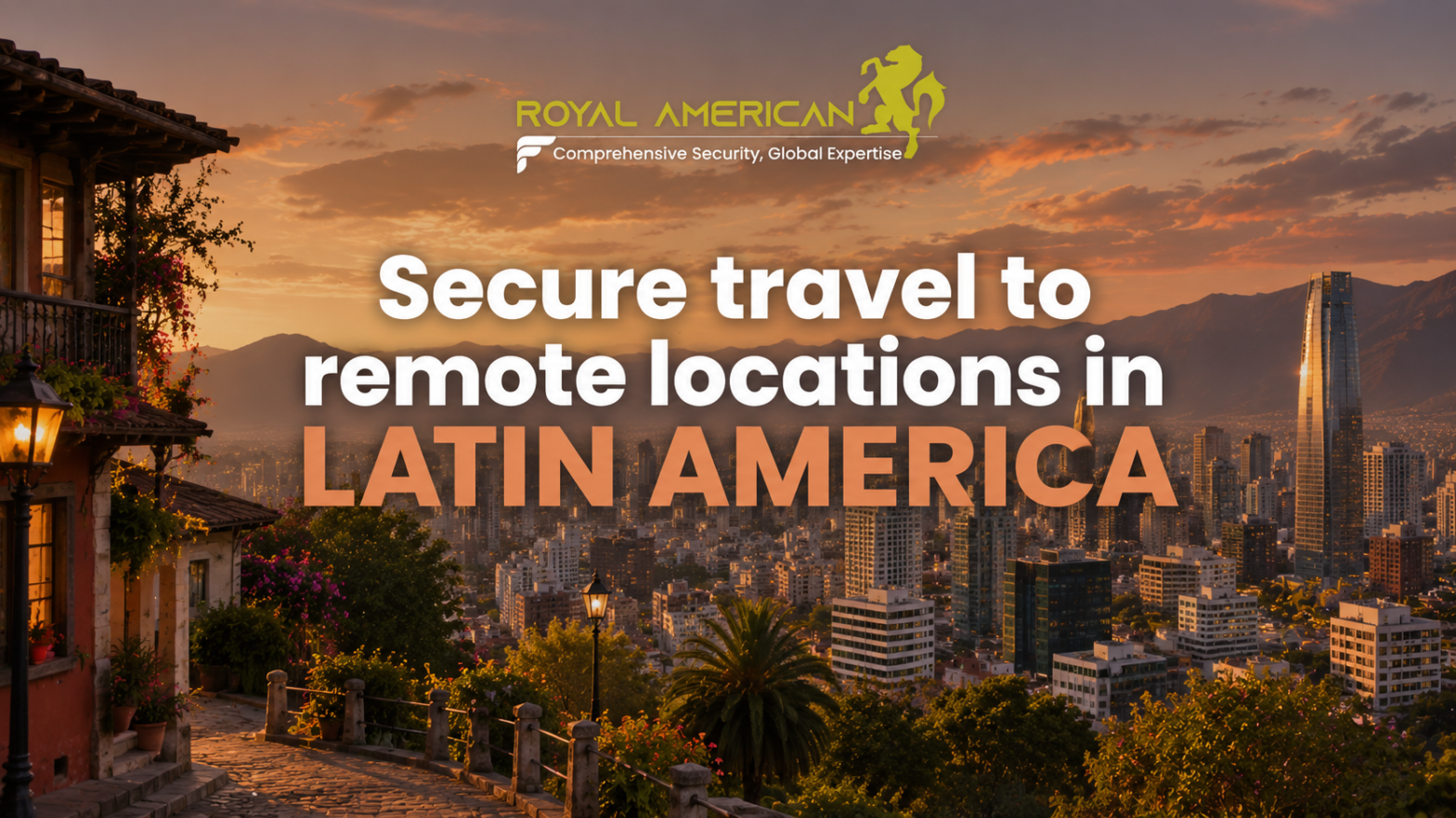 Secure travel to remote locations in Latin America
