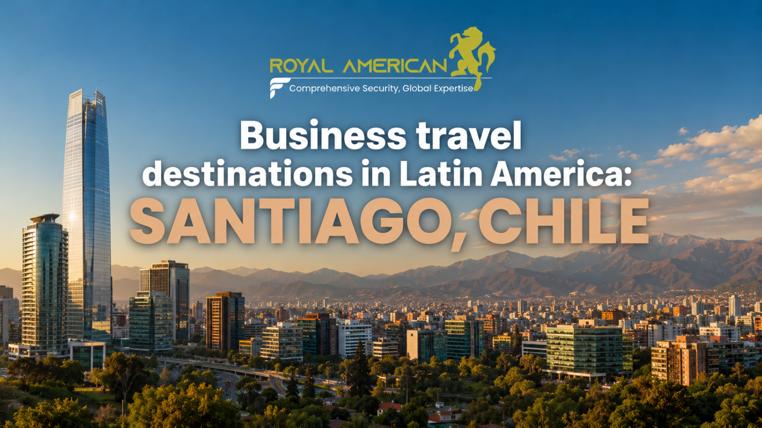 Business travel destinations in Latin America: Santiago de Chile, Chile