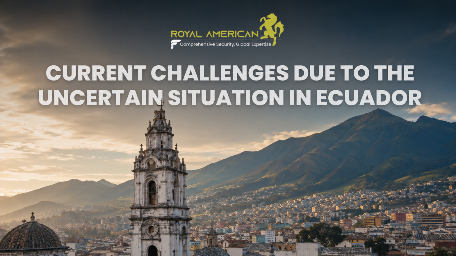 Current challenges due to the uncertain situation in Ecuador