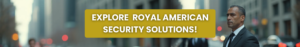 explore royal american security solutions!