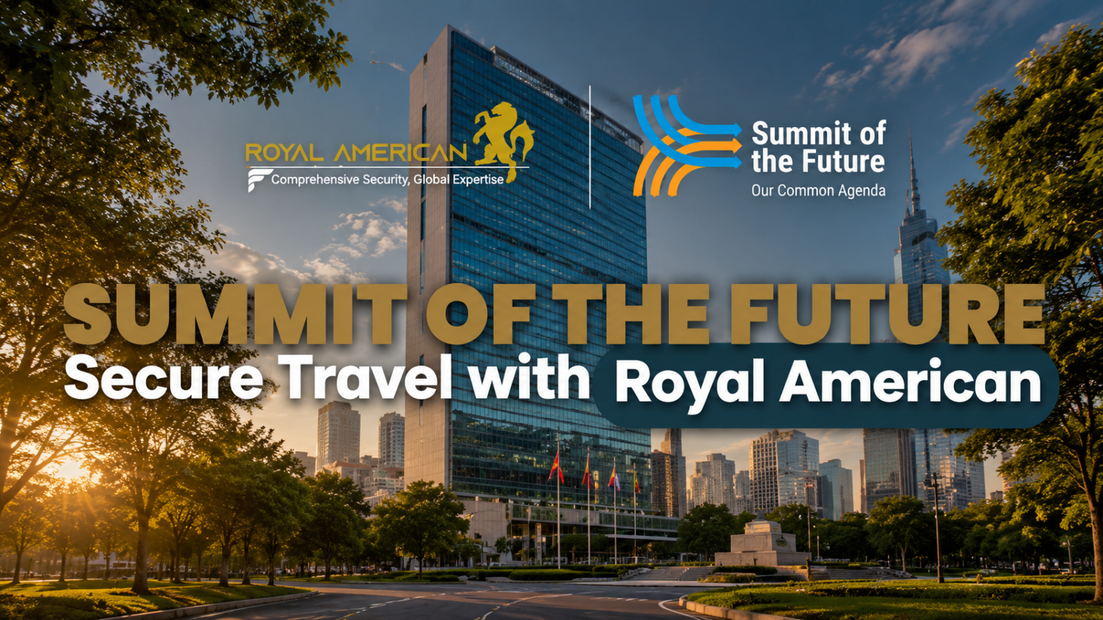 Summit of the Future: Travel Safely with Royal American’s Expert Services