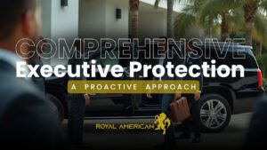 Comprehensive
Executive Protection
A  Proactive  Approach