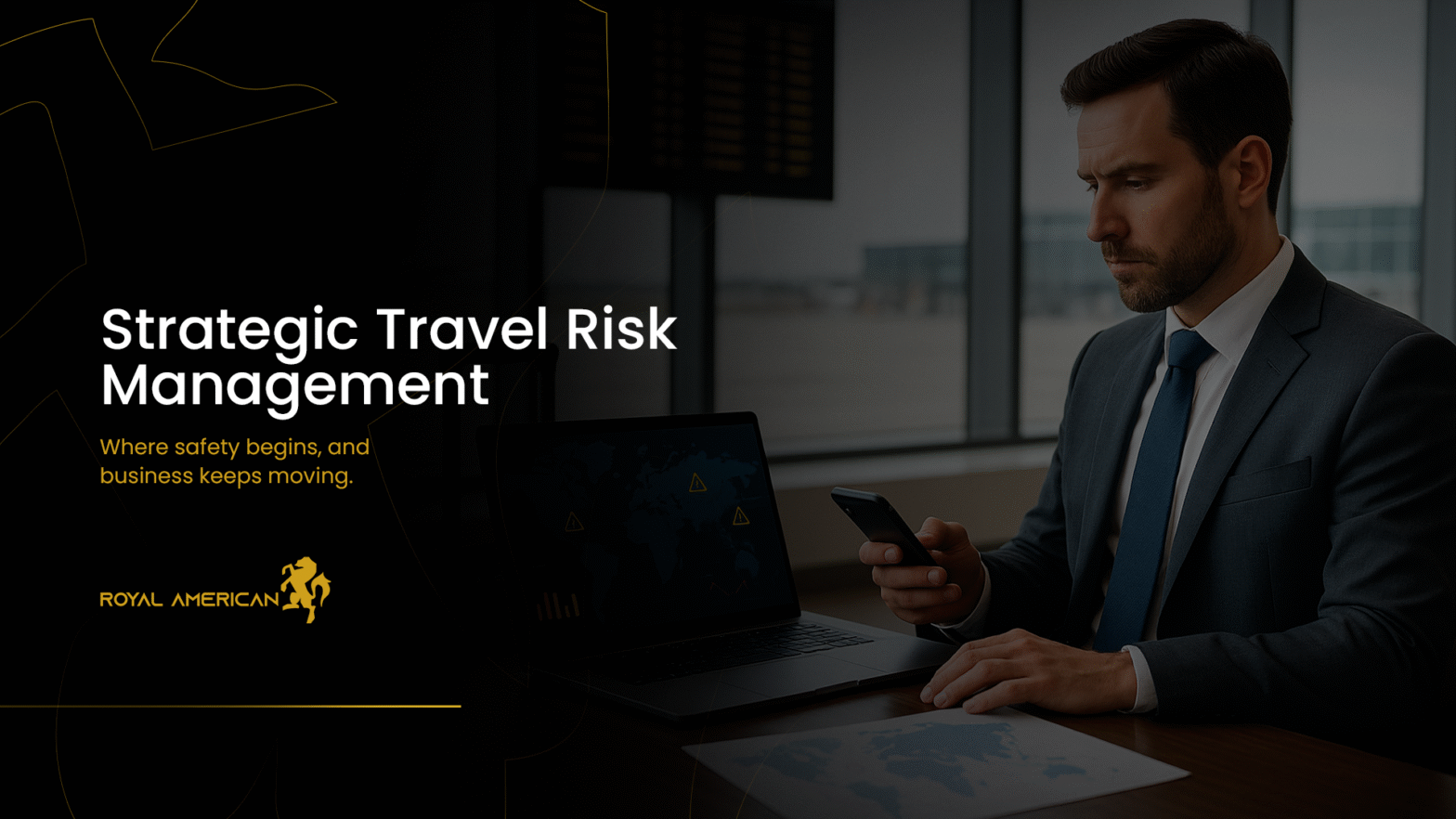 Strategic Risk Management: Where Travel Safety Begins and Business Confidence Grows