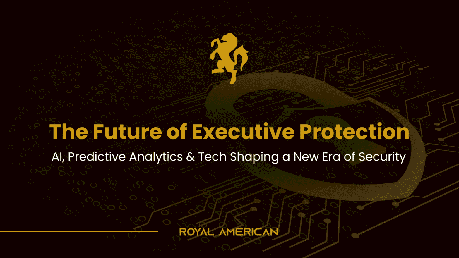 The Future of Executive Protection: Trends in AI, Technology & Predictive Analytics