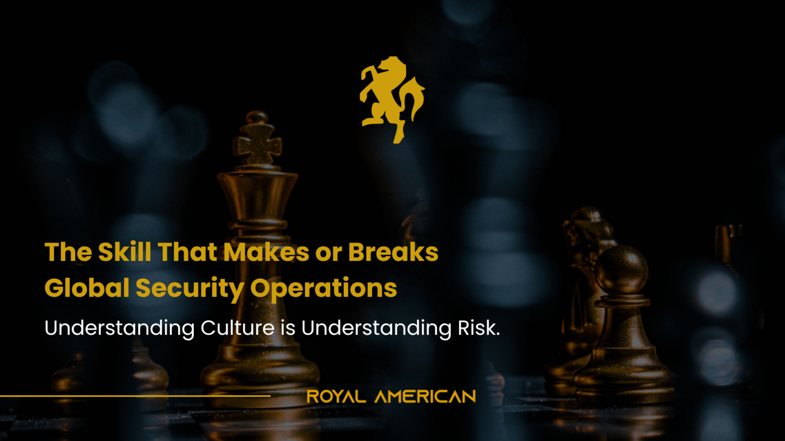 Cultural Intelligence in Global Security Operations: The Hidden Advantage Behind Every Successful Mission