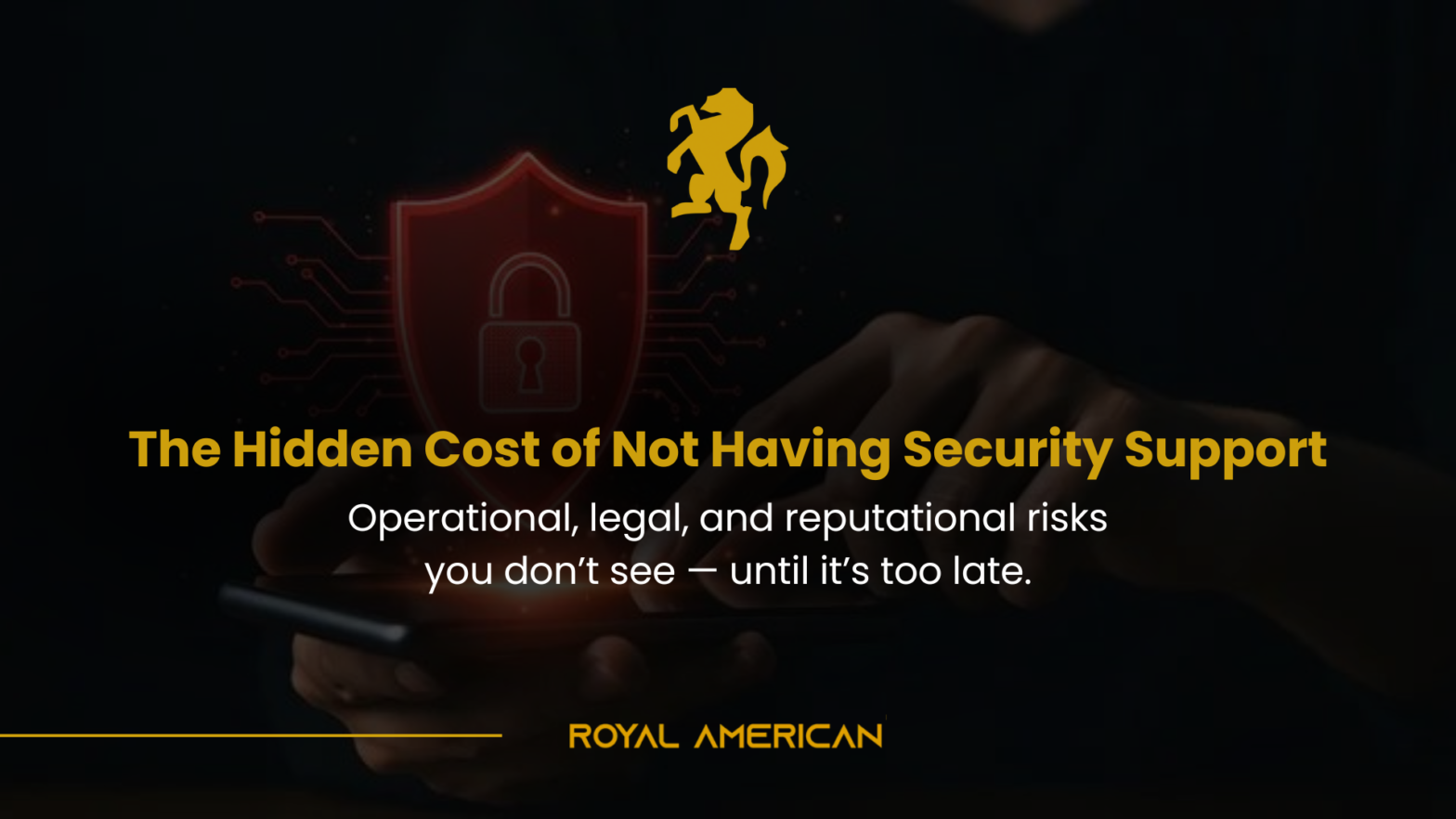 The Hidden Cost of Not Having Security Support: Operational, Legal, and Reputational Impacts