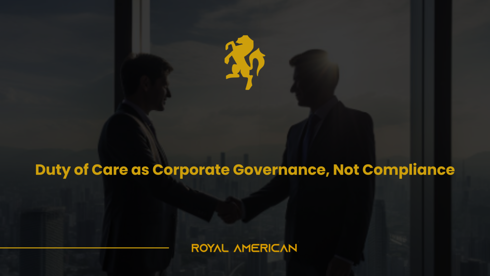 Duty of Care as Corporate Governance, Not Compliance
