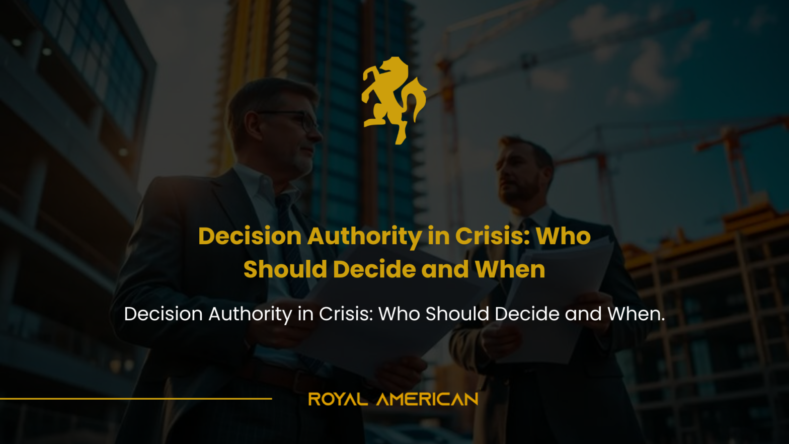 Decision Authority in Crisis: Who Decides and When