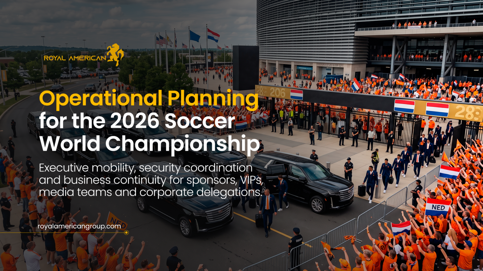 Operational Planning for the 2026 Soccer World Championship: Executive Mobility, Security Coordination, and Business Continuity
